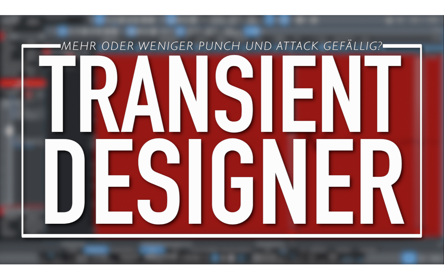 Was macht ein Transient Designer