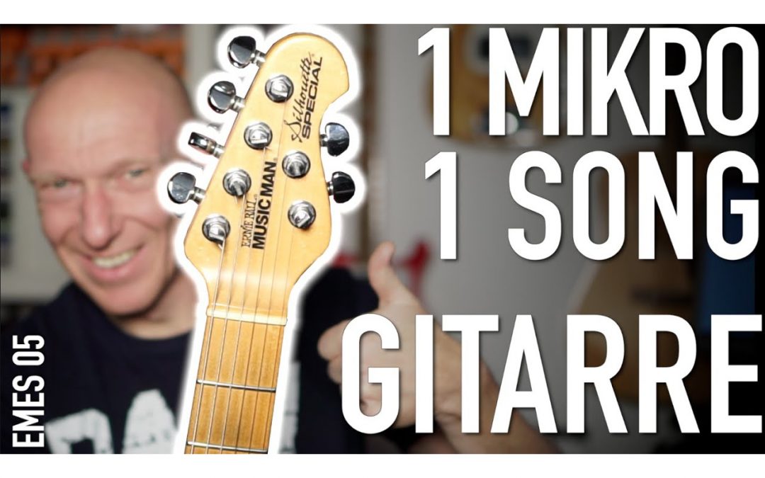 Ein Mikro, ein Song: Gitarre aufnehmen mit PlugIn oder Mikro?
